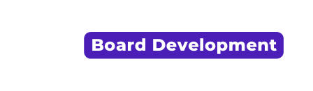 Board Development